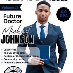 May include: A portrait of a smiling young man in a dark blue suit and blue tie. He is holding a blue diploma. The text "MIDTOWN HIGH SCHOOL SENIOR class of 2025" is at the top of the image. The text "Future Doctor Michael JOHNSON" is below the man's portrait. The text "Volume 12" is in the upper left corner. The text "4.0 GPA" is in a circle in the upper right corner. The text "Leadership, Top 5% of the class, Captain of the basketball team, Community Leader, Academic Excellence" is listed below the man's portrait. A logo for Clark Atlanta University is in the lower left corner.