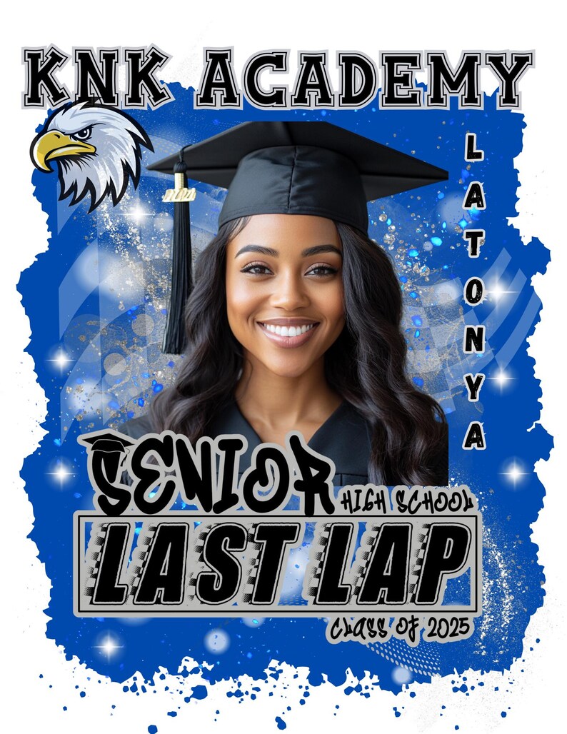May include: A blue and white graduation announcement with a photo of a woman wearing a graduation cap and gown. The text reads "KNK ACADEMY", "LATONYA", "SENIOR HIGH SCHOOL", "LAST LAP", and "Class of 2023".