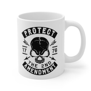 Protect the Second Amendment rights 1776 skull 11 oz Mug, patriotic American coffee mug, We The People, Come and Take It, defend the 2nd mug