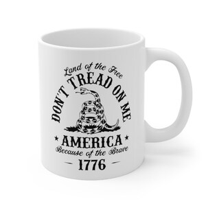 Don&#39;t Tread On Me coffee mug, patriotic American coffee 1776, Second Amendment rights, We The People defend the Constitution, Molon Labe