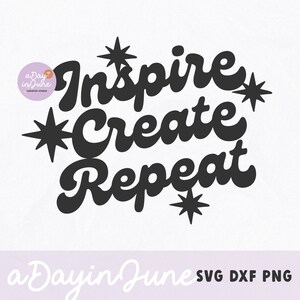 Inspire Create Repeat Crafting SVG - PNG e DXF inclusi. Craft room svg, craft room wall svg, svg files, retro cut files, retro Cricut svg