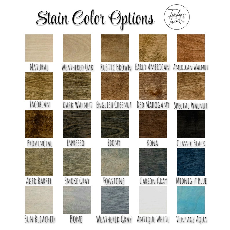 May include: A chart of 20 wood stain colour options. The stain colours are arranged in five rows of four squares each. The stain colours include Natural, Weathered Oak, Rustic Brown, Early American, American Walnut, Jacobean, Dark Walnut, English Chestnut, Red Mahogany, Special Walnut, Provincial, Espresso, Ebony, Kona, Classic Black, Aged Barrel, Smoke Grey, Fogstone, Carbon Grey, Midnight Blue, Sun Bleached, Bone, Weathered Grey, Antique White, and Vintage Aqua.