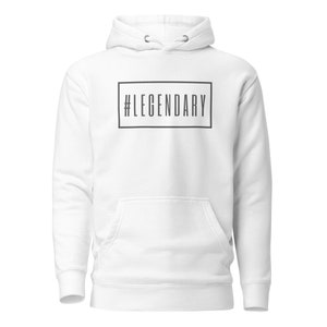 Legendary Unique Unisex Long Sleeve Hoodie for Women Oversized Hoodie Gift for Her Trendy Hoodies Gift for Him Aesthetic Hoodies