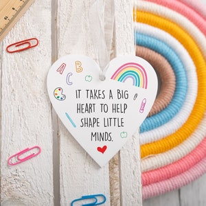 It Takes A Big Heart To Help Shape Little Minds - Hanging Decoration - End of Term Gift - TA Present, Gift For Teacher, SENCO, Nursery