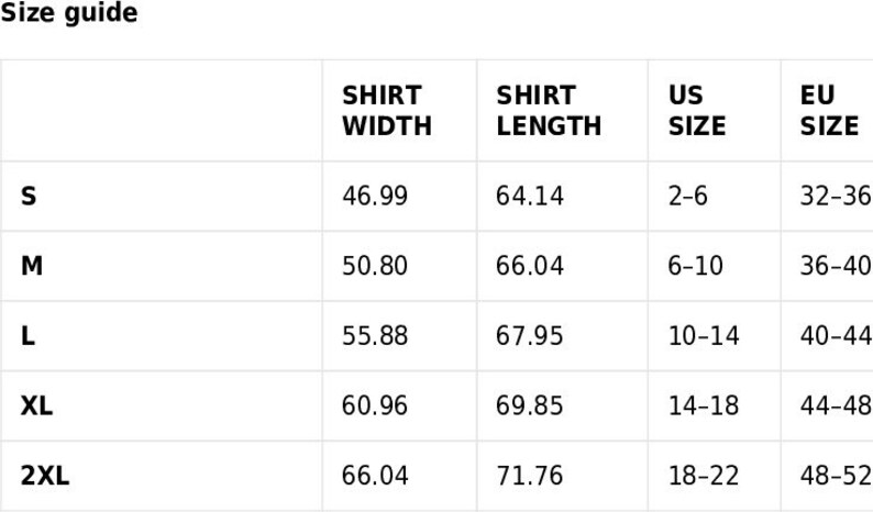 May include: Size guide for shirts with measurements in inches for shirt width and length, US sizes, and EU sizes.  Sizes range from S to 2XL.