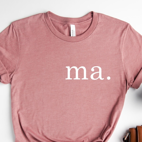 Ma Shirt, Motherhood Shirts, Mothers Day Gift, Best Mom Ever, Best Selling Tshirts, Step Mom Gift, Mother In Law Gift, Expecting Mom Gift