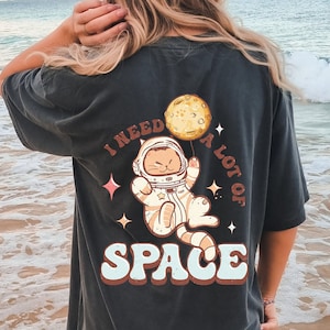 I Need a Lot of Space Oversized TShirt, Comfort Colors Tshirt, Cat Shirt, Graphic Tees For Women, Retro Shirt, Boho Shirt, Funny Cat Shirt