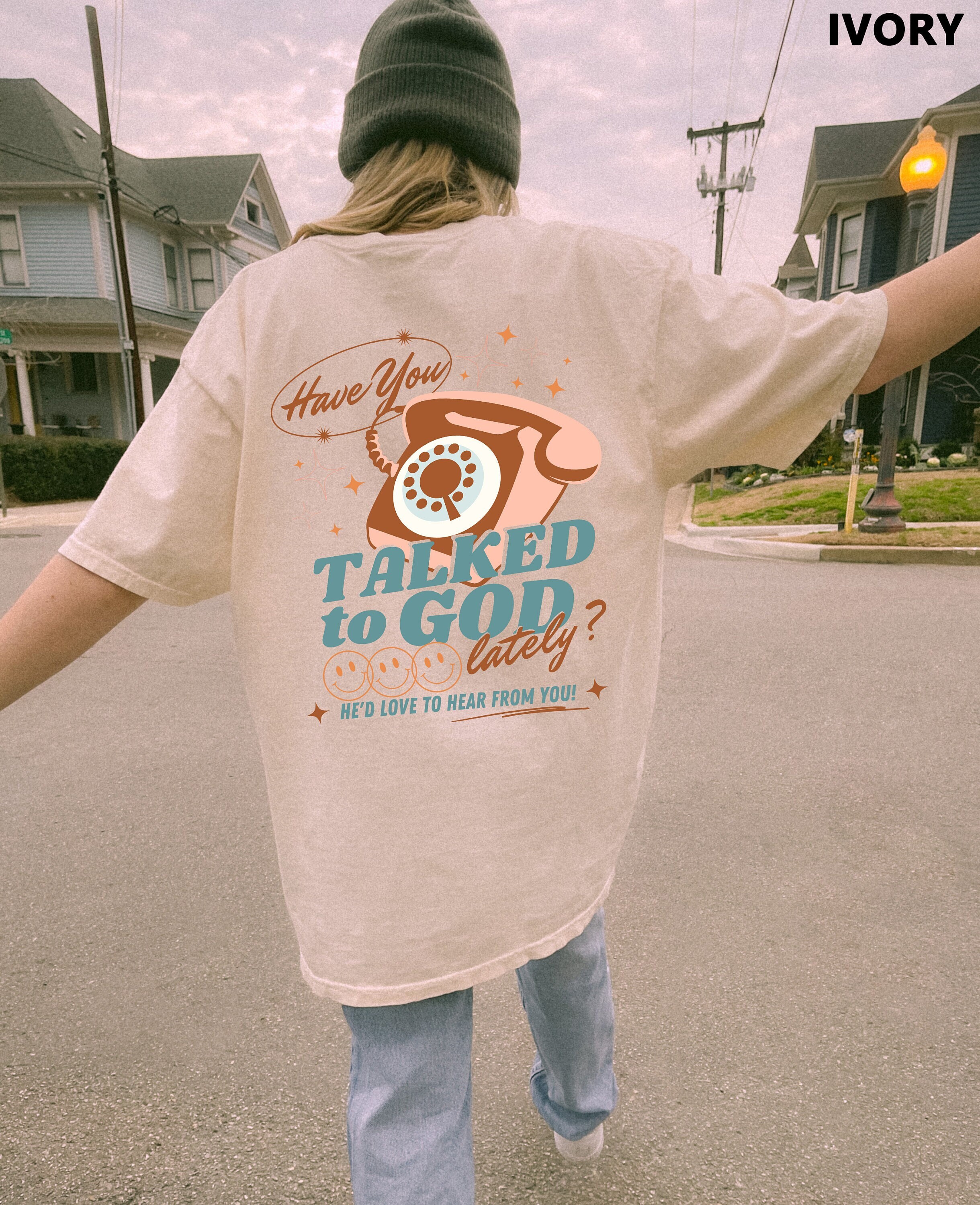 Have You Talked to God Lately T Shirt Have You Talked to God Lately T Shirt
