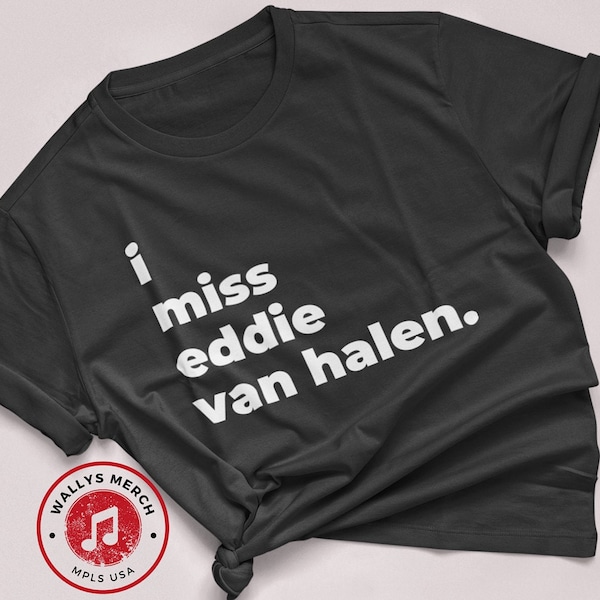 i miss Eddie Van Halen soft t-shirt, Eddie Van Halen