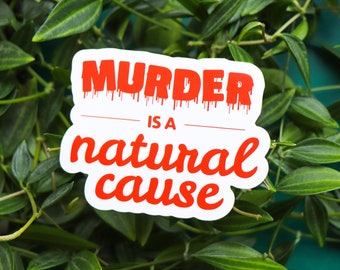 Murder is a Natural Cause OFMD sticker - Glossy vinyl - 7.9x6.1 cm in size - Our Flag Means Death