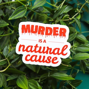 Murder is a Natural Cause OFMD sticker - Glossy vinyl - 7.9x6.1 cm in size - Our Flag Means Death