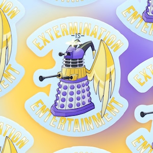 Op de afbeelding: Een sticker met een paarse en gouden Dalek met engelenvleugels. De tekst op de sticker luidt "Extermination - is - Entertainment".