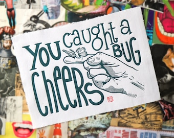 You Found A Bug, Cheers linoleum block print - 21 x 29.7 cm (A4) - Blue print on white paper - Our Flag Means Death - OFMD - Stede Bonnet