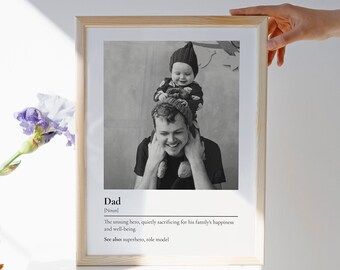 Father Definition Poster Father's Day Custom Photo Gift- Dad Definition Print New Dad Gift, First Father's Day Bonus Dad Gift, Dad Birthday