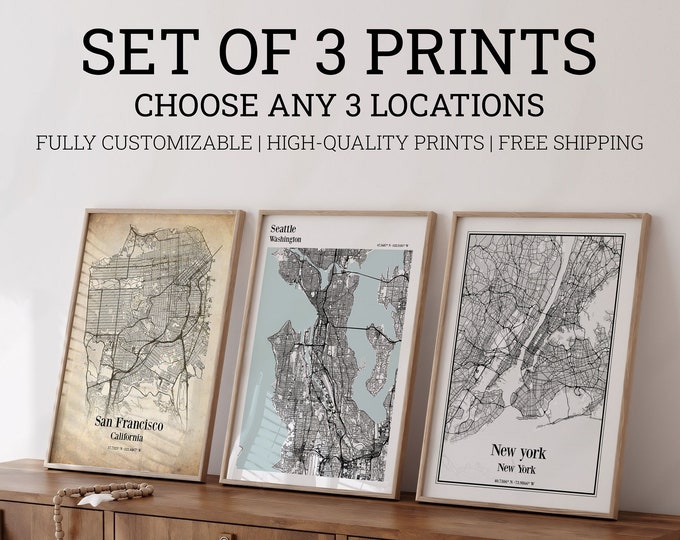 Custom City Maps - Set Of 3 Pesonalized City Map Posters, Personalized Map Print, Any City Custom City Map Wall Art, City Map Christmas Gift