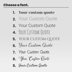 May include: Nine different font styles are displayed, each with the text "Your custom quote". The fonts range from simple and clean to more decorative and handwritten.