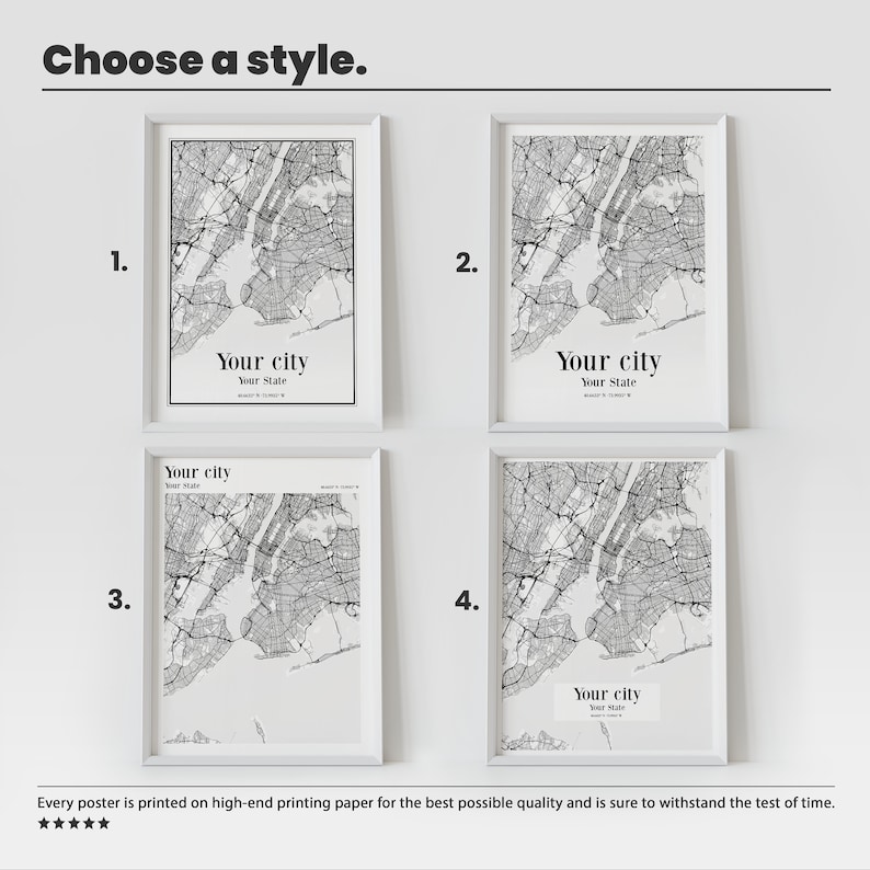 May include: Four different styles of city map prints with white frames. The maps are black and white and show the streets of a city. The text on the prints says "Your city" and "Your State".