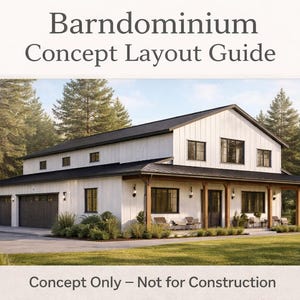 May include: A digital rendering of a white and black barn-style home with a covered porch and attached garage. The image includes the text "Barndominium Concept Layout Guide" and "Concept Only - Not for Construction."