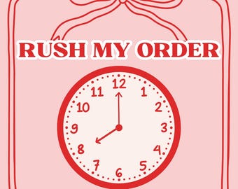 RUSH MY ORDER