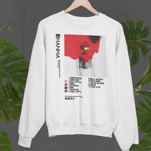 Rihanna - Anti - tshirt - sweatshirt