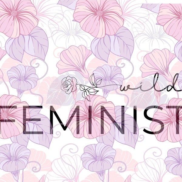 Wild Feminist | Feminist Rights | Empowered Female | Pro Choice | My Choice | SVG for Cricut | SVG
