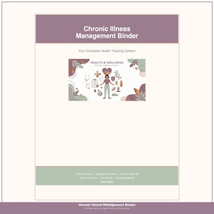 Peut inclure: Un classeur intitulé "Chronic Illness Management Binder" avec le sous-titre "Your Complete Health Tracking System". La couverture présente une illustration avec une personne, des symboles médicaux et les mots "Health & Wellness". Le classeur comprend des sections pour le suivi des symptômes, la gestion des médicaments, etc.