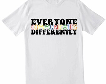 Todos se comunican de manera diferente Camiseta