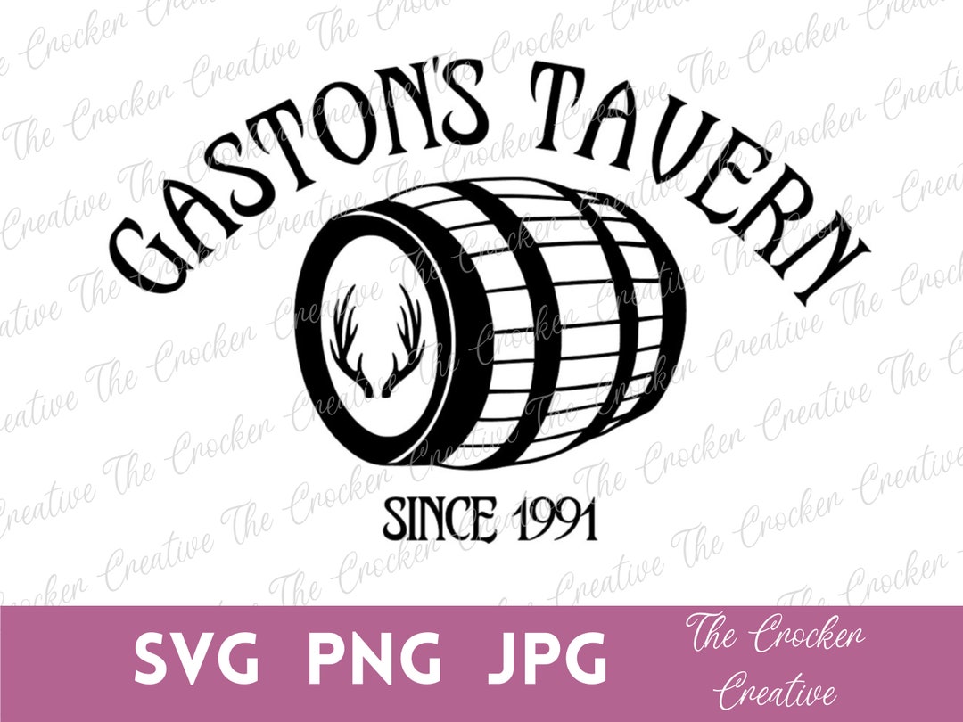 Beauty and the Beast Inspired Cut File | Gaston's Tavern | Princess SVG ...