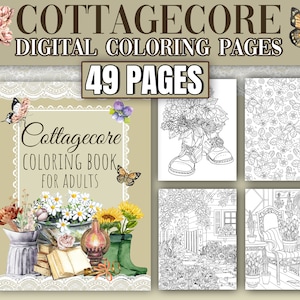 Cottagecore Coloring Pages For Adults, Cottage Core Aesthetic With Country Cottages, Enchanted Gardens and Botanical Patterns