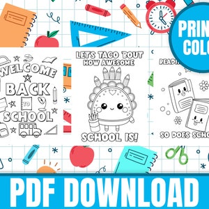 May include: Three printable coloring pages with a back to school theme. The first page says "Welcome Back to School" with a school bus and other school supplies. The second page says "Let's Taco Bout How Awesome School Is!" with a taco shaped character holding pencils. The third page says "Reading is Awesome, So Does School!" with two books with faces.