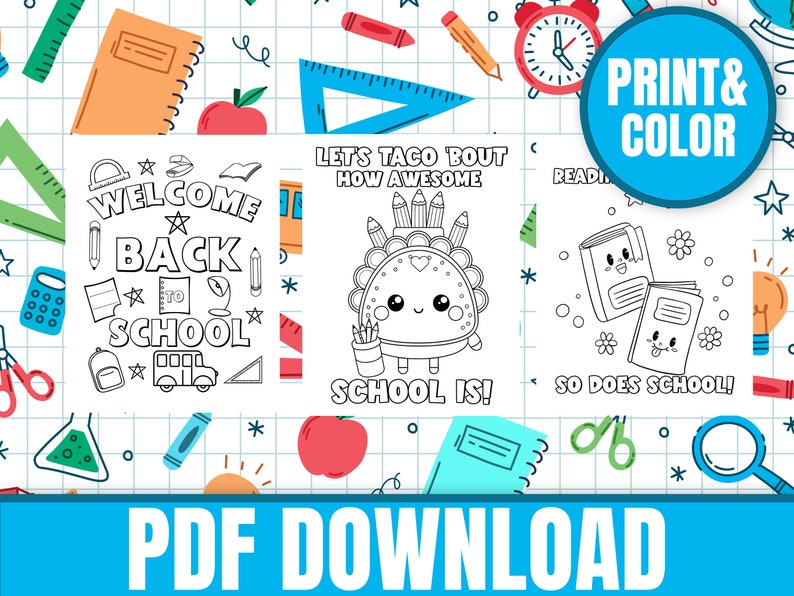 May include: Three printable coloring pages with a back to school theme. The first page says "Welcome Back to School" with a school bus and other school supplies. The second page says "Let's Taco Bout How Awesome School Is!" with a taco shaped character holding pencils. The third page says "Reading is Awesome, So Does School!" with two books with faces.