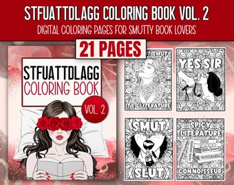 Spicy Smut STFUATTDLAGG Coloring Book Vol. 2: Fun Quotes & Designs (Digital PDF)