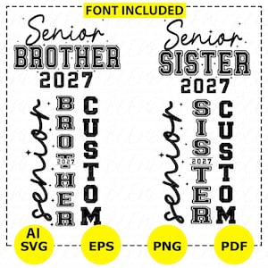 May include: Black digital graphic design featuring the text Senior Brother 2027 and Senior Sister 2027 in a mix of script and block fonts with star accents. Includes vertical text layouts for Brother, Sister, and Custom, plus file format labels.
