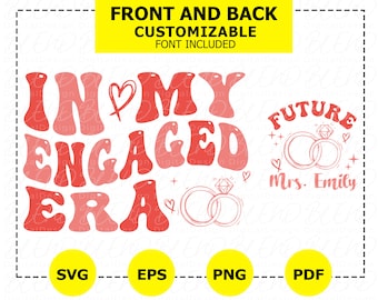 Custom In My Engaged Era SVG, Bride PNG (Digital Download)