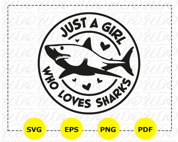 Girl Who Loves Sharks SVG, Funny Shark PNG, Animal Graphic (Digital Download)