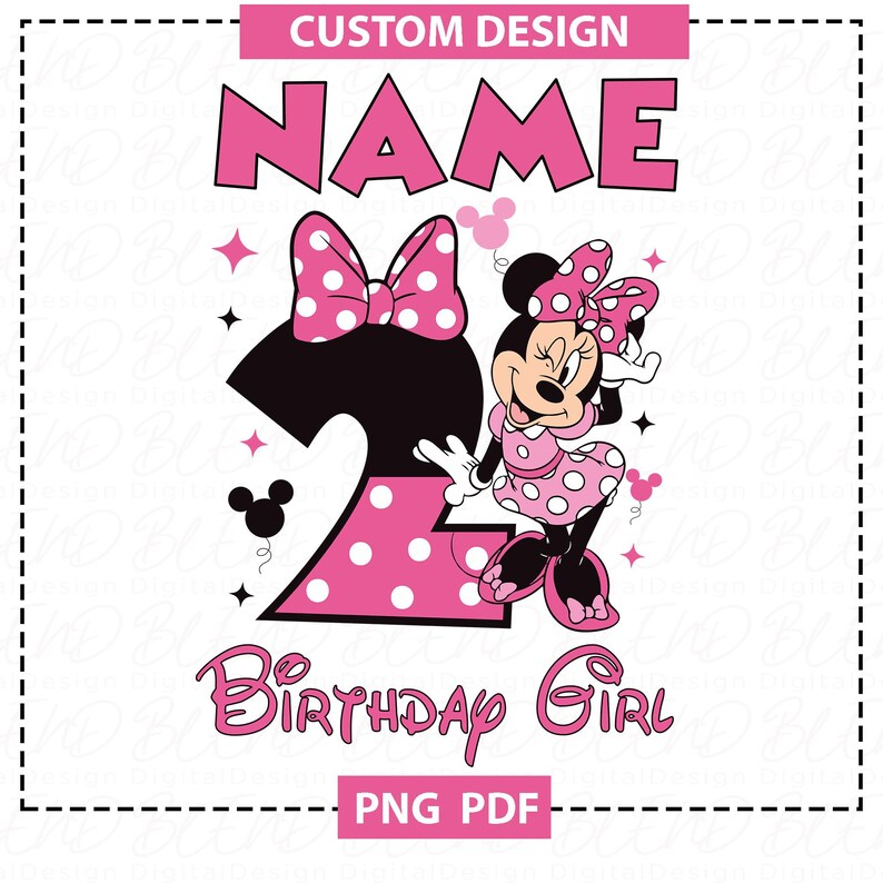Puede incluir: Un dise&ntilde;o gr&aacute;fico rosa y negro con Minnie Mouse, un gran n&uacute;mero 2 y las palabras "NAME" y "Birthday Girl". El dise&ntilde;o incluye lunares y estrellas, con el texto "CUSTOM DESIGN" y "PNG PDF".