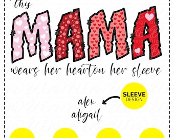 Mama Heart on Sleeve Shirt SVG, Custom Kids Names (Digital File)