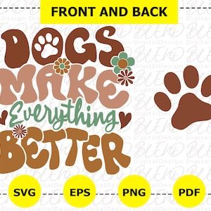 Lustiges Hunde-Comfort-Farben-Svg, Damen-Hunde-Svg, süße Hundepfote, Hundemama-Svg, Hundeliebhaber-Png, Hunde machen alles besser, Hunderasse-Svg, Haustier-Svg