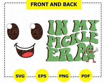 In My Pickle Era SVG, Funny Cucumber, Pickle Lover (Digital File)