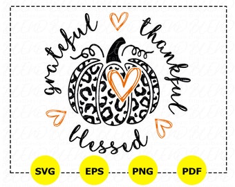 Cheetah Pumpkin SVG, Grateful Thankful Blessed, Autumn Png (Cut File)