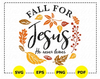 Fall For Jesus SVG, Christian Autumn Leaves (Digital Download)
