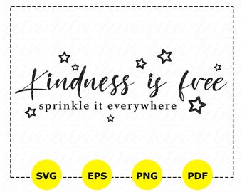 Kindness Is Free SVG, Positive Saying Cut File (Digital Download)