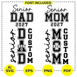 May include: Black and white graphic design with the words "Senior Dad 2027" and "Senior Mom 2027". Below are custom designs for Dad and Mom. Includes file types AI, SVG, EPS, PNG, and PDF.