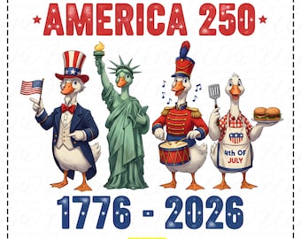 America 250th Anniversary Goose Png, America 250 Png, Funny Patriotic Duck Png, 1776-2026 USA 250th Anniversary Png, 4th of July Shirt Png