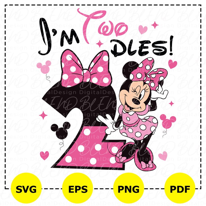 May include: A digital graphic featuring Minnie Mouse in a pink polka-dot dress and bow, with the text "I'm Two Dles!" in black and pink. Includes file type icons: SVG, EPS, PNG, and PDF.