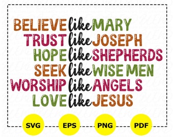 Believe Like Mary Christmas svg, Christian (pdf, eps) (Digital Download)