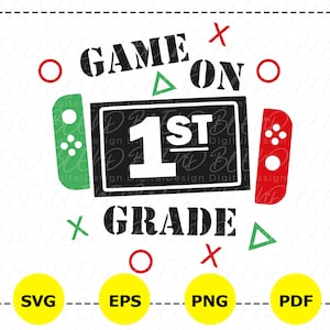 Game On 1st Grade Svg, Svg Cut File, First Grade Svg, Back to School svg, First Day Of School Svg, Boy School Shirt Svg, Cameo, Svg Circuit