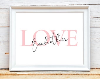 Love Each Other Print: Pink Letter Wall Art (Digital Download)