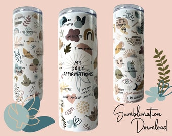 20 oz Tumbler Wrap Boho Daily Affirmations | Digital Download Mental Health Awareness Skinny Straight & Tapered | Commercial Use | Self-Care