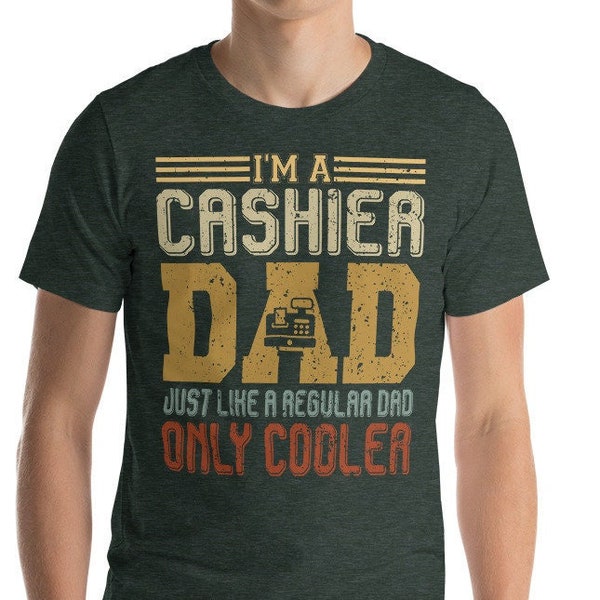 Cashier Dad Tshirt, Grandad Shirt, Dad and Papa Shirt, Daddy Birthday Shirt, Grandad Birthday Gift, Funny Dad Tshirt, Cashier Father T Shirt